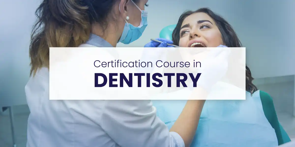 Advanced Certification Course in Dentistry - Course Certification ...